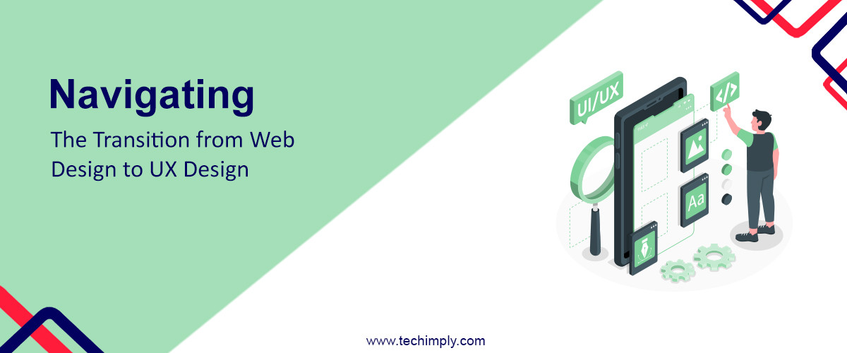 Navigating the Transition from Web Design to UX Design